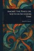 Among the Pines; or, South in Secession Time