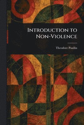 Introduction to Non-Violence (häftad)