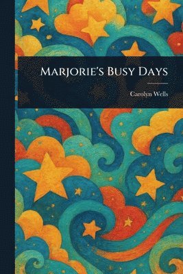 Marjorie's Busy Days (inbunden)