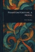 Phantom Fortune, a Novel (häftad)