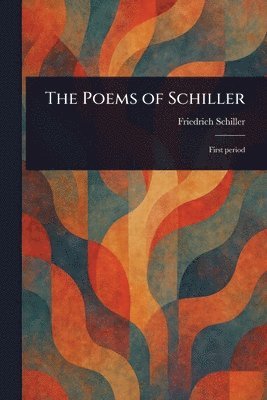 Poems of Schiller (h�ftad)