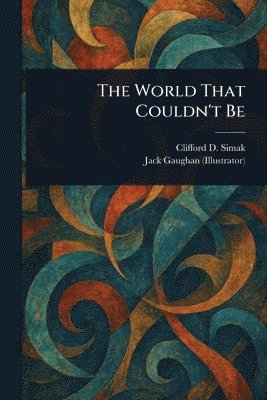 World That Couldn't Be (h�ftad)