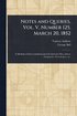 Notes and Queries, Vol. V, Number 125, March 20, 1852
