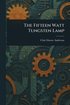Fifteen Watt Tungsten Lamp