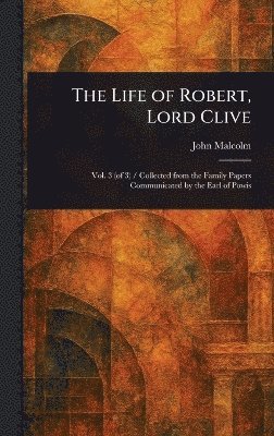 Life of Robert, Lord Clive (häftad)