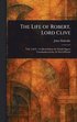 Life of Robert, Lord Clive