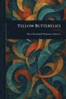 Yellow Butterflies (häftad)