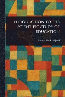 Introduction to the Scientific Study of Education (häftad)