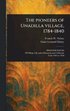 Pioneers of Unadilla Village, 1784-1840