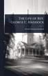 Life of Rev. George C. Haddock