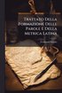 Trattato Della Formazione Delle Parole E Della Metrica Latina