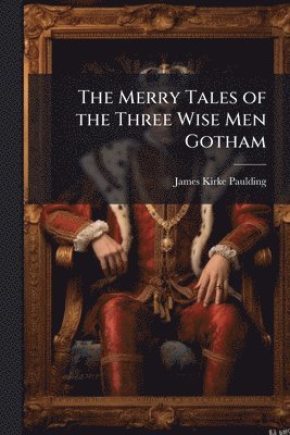 Merry Tales of the Three Wise Men Gotham (häftad)