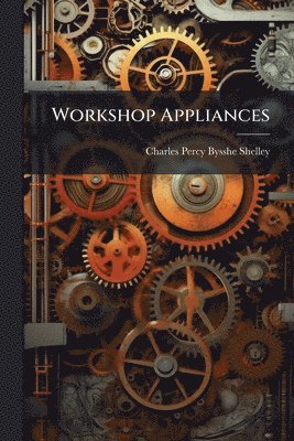 Workshop Appliances (inbunden)