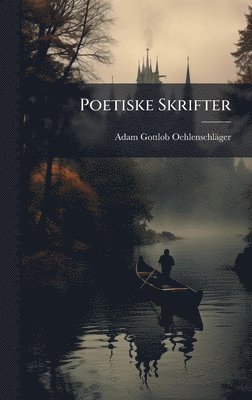 Poetiske Skrifter (h�ftad)