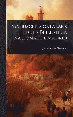 Manuscrits catalans de la Biblioteca Nacional de Madrid (häftad)