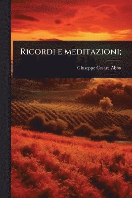 Ricordi e meditazioni; (hftad)
