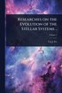 Researches on the Evolution of the Stellar Systems ..