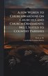 few Words to Churchwardens on Churches and Church Ornaments