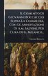 Comento Di Giovanni Boccaccio Sopra La Commedia, Con Le Annotazioni Di A.m. Salvini, Per Cura Di G. Milanesi...