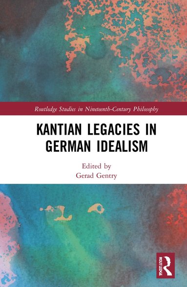 Kantian Legacies in German Idealism (hftad)