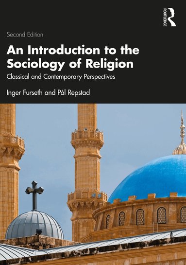 Introduction to the Sociology of Religion (h�ftad)