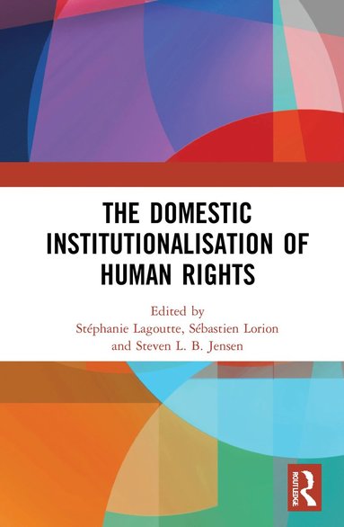Domestic Institutionalisation of Human Rights (inbunden)