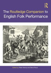 The Routledge Companion to English Folk Performance (hftad)