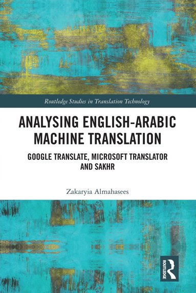 Analysing English-Arabic Machine Translation (inbunden)