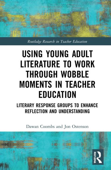 Using Young Adult Literature to Work through Wobble Moments in Teacher Education (hftad)