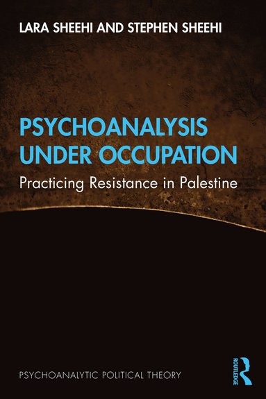 Psychoanalysis Under Occupation (häftad)