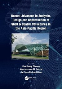 Recent Advances in Analysis, Design and Construction of Shell & Spatial Structures in the Asia-Pacific Region (hftad)