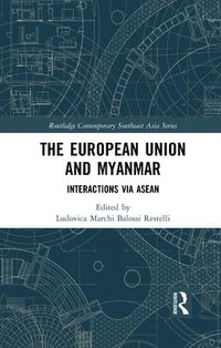 The European Union and Myanmar (häftad)
