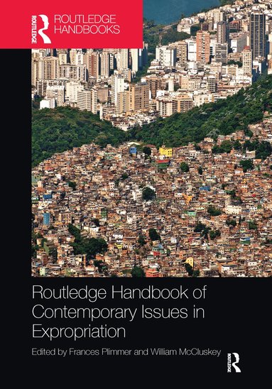 Routledge Handbook of Contemporary Issues in Expropriation (inbunden)