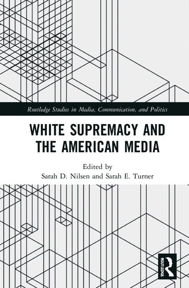 White Supremacy and the American Media (häftad)