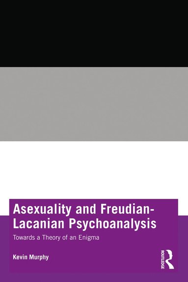 Asexuality and Freudian-Lacanian Psychoanalysis (häftad)