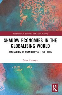 Shadow Economies in the Globalising World (häftad)