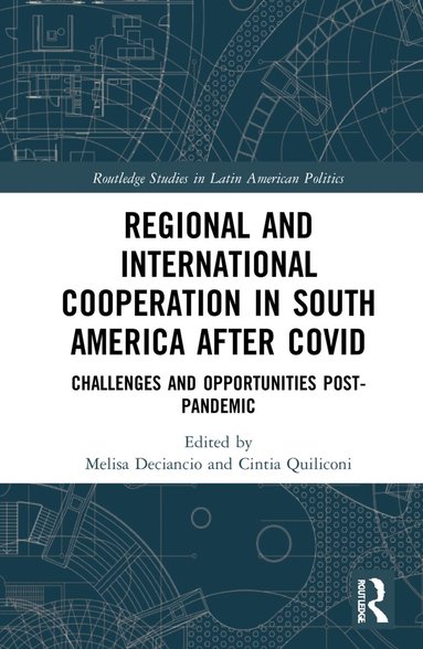 Regional and International Cooperation in South America After COVID (h�ftad)