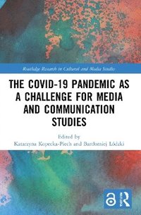 The Covid-19 Pandemic as a Challenge for Media and Communication Studies (häftad)