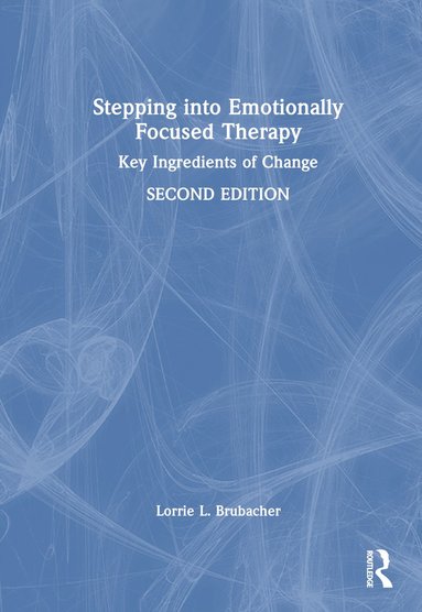 Stepping into Emotionally Focused Therapy (h�ftad)