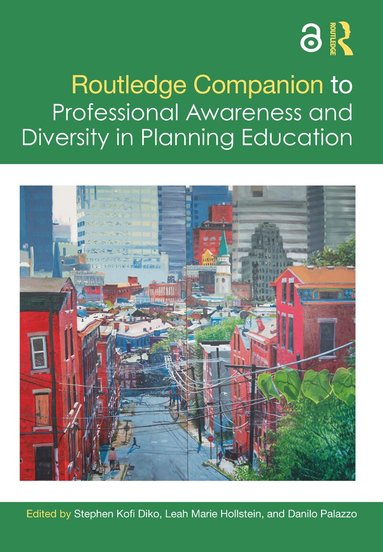 Routledge Companion to Professional Awareness and Diversity in Planning Education (h�ftad)