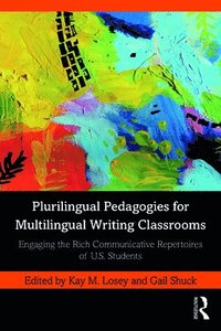 Plurilingual Pedagogies for Multilingual Writing Classrooms (hftad)