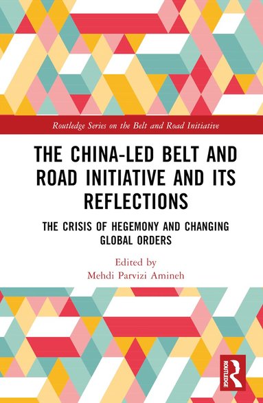 China-led Belt and Road Initiative and its Reflections (inbunden)