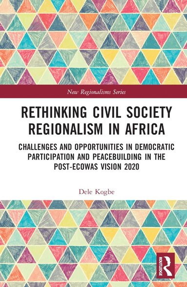 Rethinking Civil Society Regionalism in Africa (h�ftad)