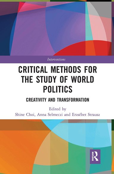 Critical Methods for the Study of World Politics (h�ftad)