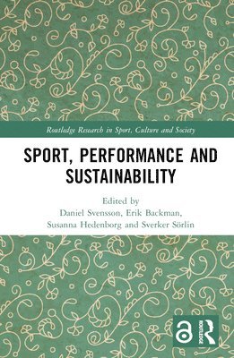 Sport, Performance and Sustainability (inbunden)