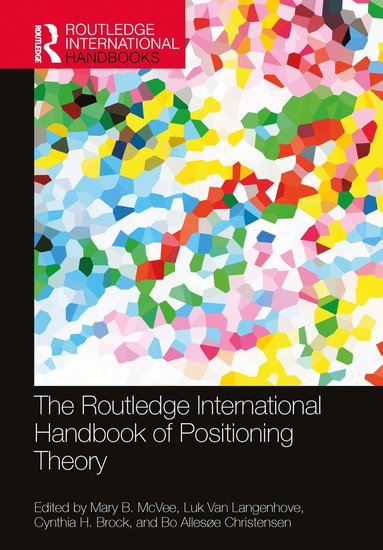 Routledge International Handbook of Positioning Theory (h�ftad)