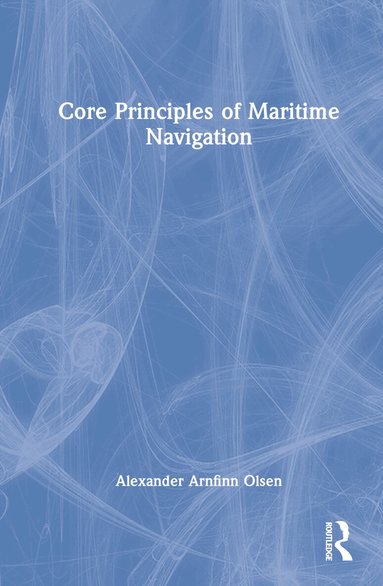 Core Principles of Maritime Navigation (h�ftad)