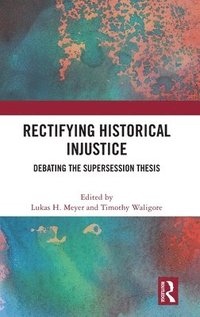 Rectifying Historical Injustice (inbunden)