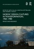 Nordic Design Cultures in Transformation, 1960-1980