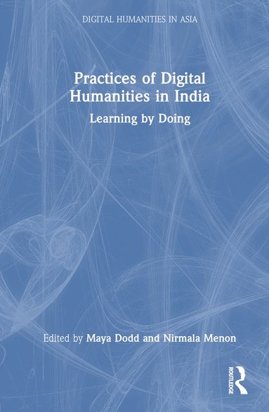 Practices of Digital Humanities in India (inbunden)
